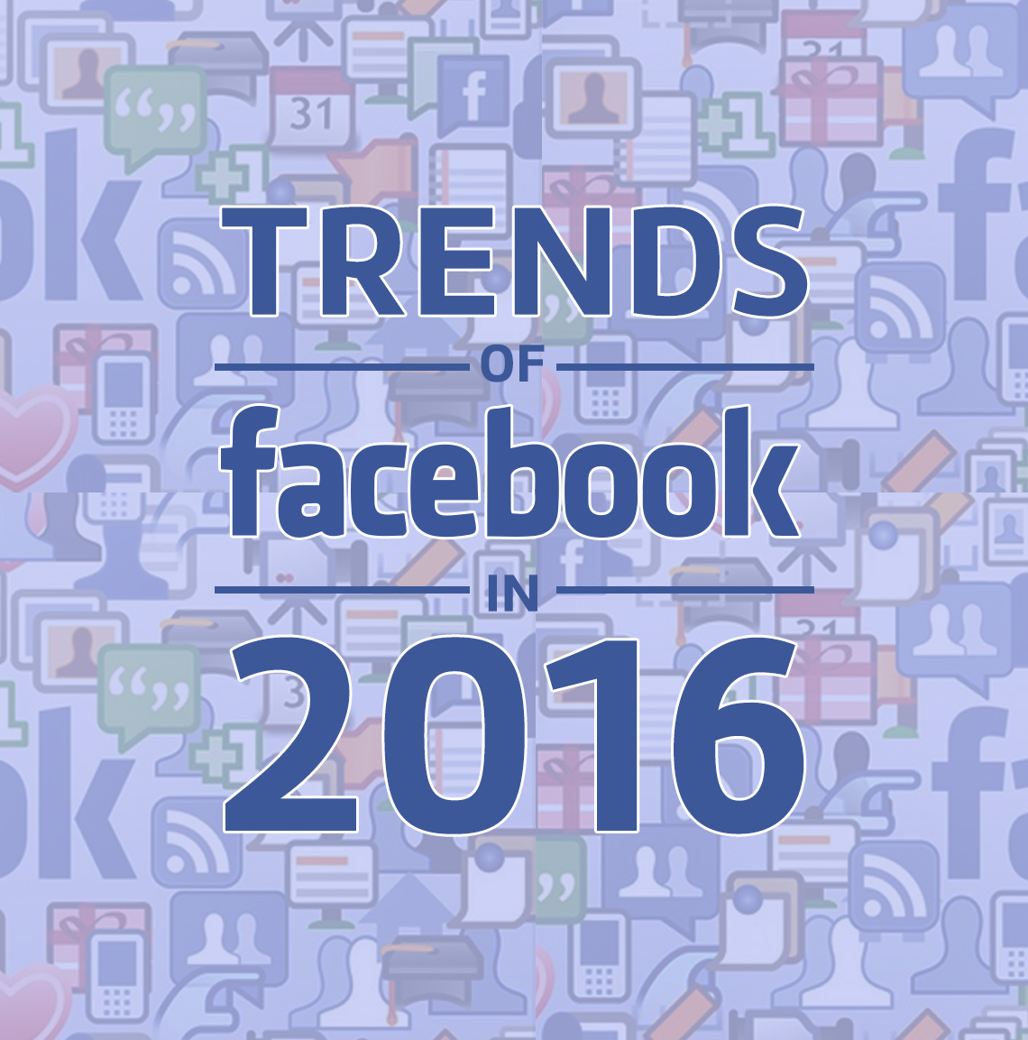 Trends of Facebook in 2016 Just Swipe